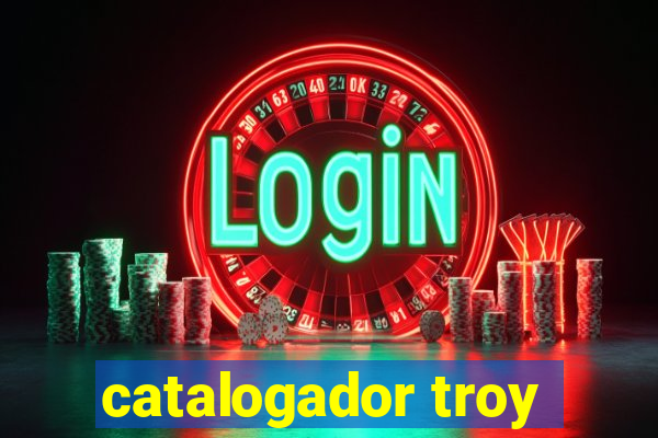 catalogador troy